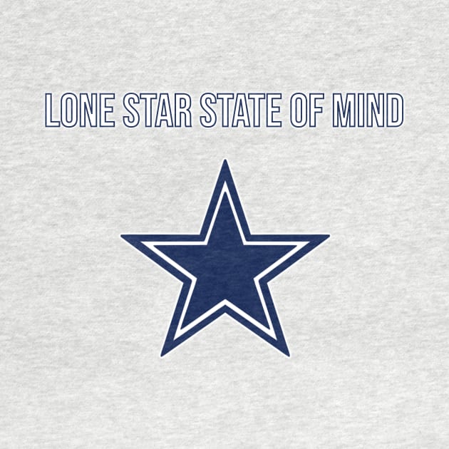 Lone Star State of Mind - Dallas Cowboys by Amrskyyy